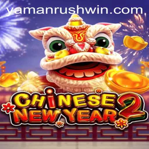 Explore the Thrills of CHINESENEWYEAR2: Yamanrush and Beyond