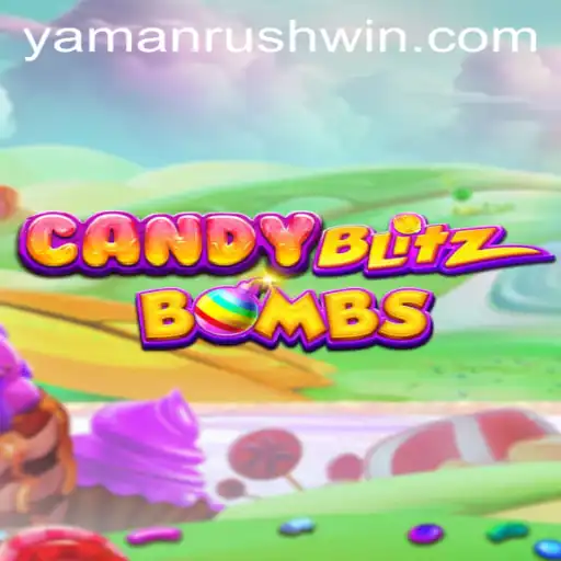CandyBlitzBombs: The Explosive Sweet Adventure with YamanRush