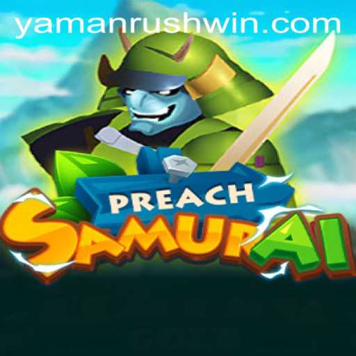Unveiling the World of PreachSamurai: The Intrigue of Yamanrush